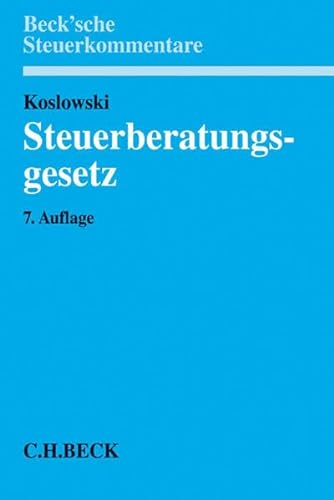 Steuerberatungsgesetz: mit Durchführungsverordnungen (Beck'sche Steuerkommentare)