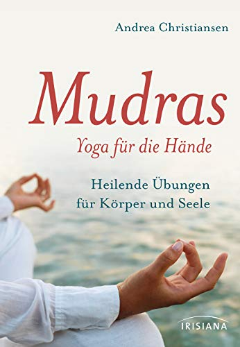 Mudras - Yoga für die Hände: Heilende Übungen für Körper und Seele. Buch mit 45 Karten
