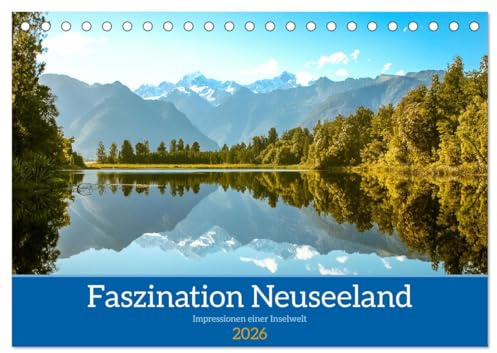 Faszination Neuseeland (Tischkalender 2026 DIN A5 quer), CALVENDO Monatskalender: Impressionen einer Inselwelt (CALVENDO Natur)