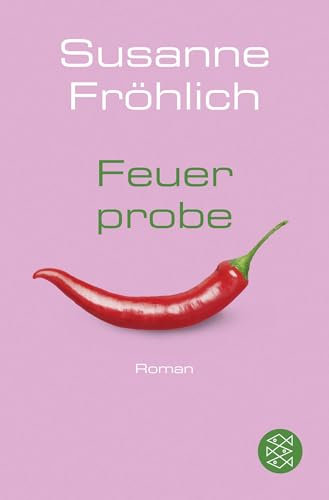Feuerprobe: Roman (Ein Andrea Schnidt Roman, Band 8)