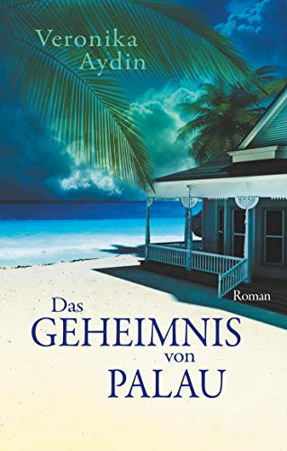 Das Geheimnis von Palau: Roman
