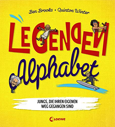 Legenden-Alphabet - Jungs, die ihren eigenen Weg gegangen sind: ABC-Buch mit berühmten Persönlichkeiten, Geschenkbuch zum Stärken der Persönlichkeit