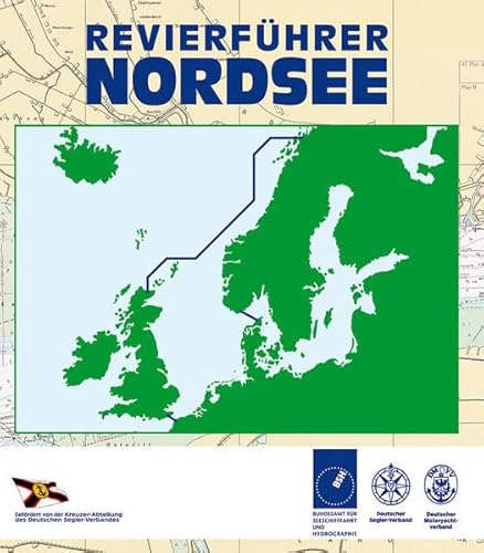 Revierführer Nordsee: Von Skagen am Skagerrak bis zur Straße von Dover. Englische und schottische Nordseeküsten, Orkney Islands, Fair Isle und ... Norwegen von Mandal bis Trondheim, Lofoten