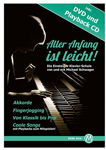 Michael Schwager - Aller Anfang ist leicht, Klavierschule für Anfänger (inkl. DVD und Playback-CD, Format DIN A 4, 32 Seiten)