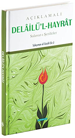Aciklamali Delailü'l Hayrat: Salavat-i Serifeler (Ciltli)