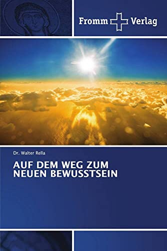 AUF DEM WEG ZUM NEUEN BEWUSSTSEIN