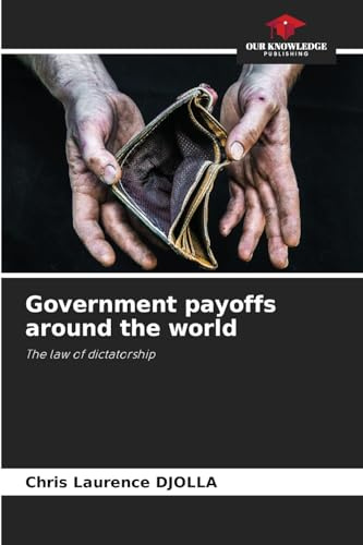 Government payoffs around the world: The law of dictatorship