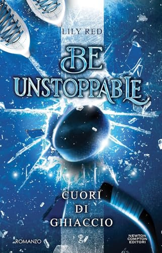 Be unstoppable. Cuori di ghiaccio (Anagramma)