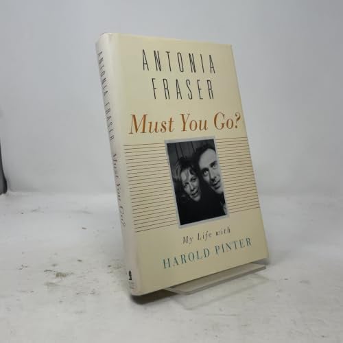 Must You Go?: My Life With Harold Pinter