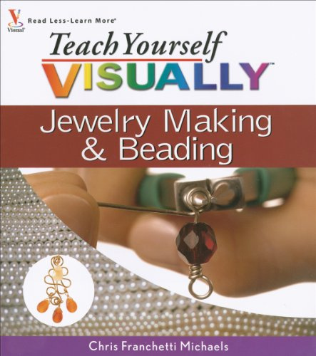 Teach Yourself VISUALLY Jewelry Making and Beading: 6 (Teach Yourself VISUALLY Consumer)
