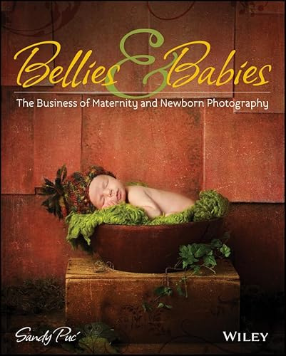 Bellies and Babies: The Business of Maternity and Newborn Photography
