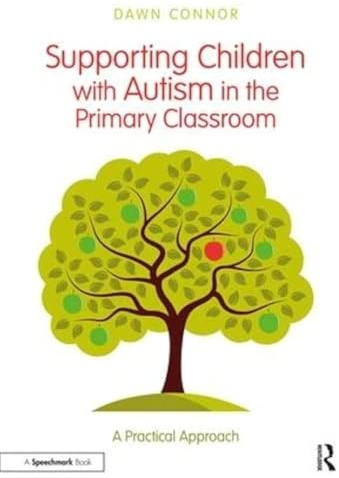 Supporting Children with Autism in the Primary Classroom: A Practical Approach