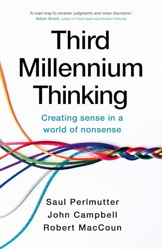 Third Millennium Thinking: Creating Sense in a World of Nonsense