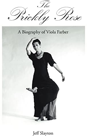 The Prickly Rose: A Biography of Viola Farber