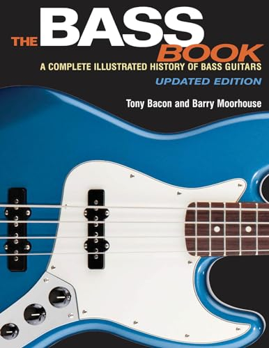 The Bass Book.: A Complete Illustrated History of Bass Guitars