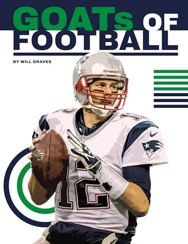 Goats of Football (Sports Goats: The Greatest of All Time)