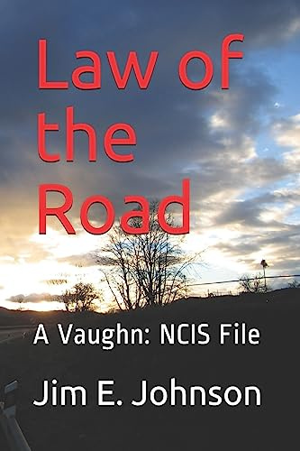 Law of the Road: A Vaughn: NCIS File (Vaughn: NCIS Files, Band 3)
