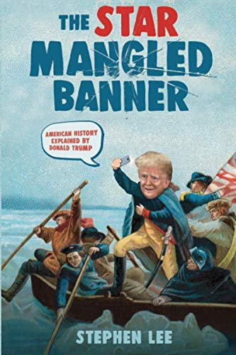 The Star Mangled Banner: Donald Trump Explains American History