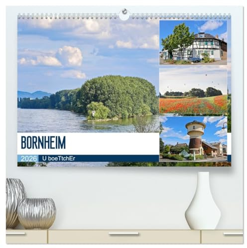 Bornheim (hochwertiger Premium Wandkalender 2026 DIN A2 quer), Kunstdruck in Hochglanz: Bornheim, das Herzstück des Rheinlands, besticht durch seine ... und städtischem Komfort. (CALVENDO Orte)