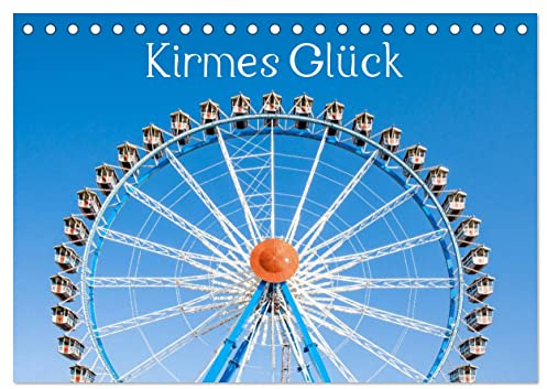 Kirmes Glück (Tischkalender 2026 DIN A5 quer), CALVENDO Monatskalender: Brillante Fotografien von Festen, Jahrmärkten und Karussells (CALVENDO Spass)