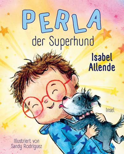 Perla der Superhund 1: Das erste Bilderbuch der Bestsellerautorin | Für Kinder ab 4 Jahre