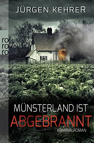 Münsterland ist abgebrannt: Kriminalroman (Die Münster-Krimis mit Kommissar Matt, Band 1)