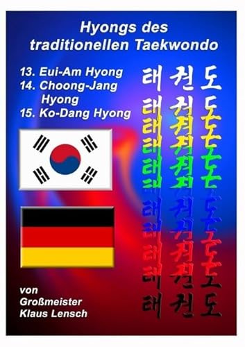 Taekwondo Hyongs / Taekwondo Hyongs 13 bis 15: Taekwondo Hyongs Schritt für Schritt