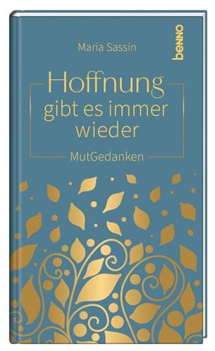 Hoffnung gibt es immer wieder: MutGedanken