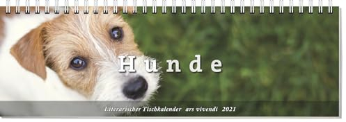 Tischkalender Hunde 2021: Wochenplaner mit Fotografien und Zitaten - Hundekalender 2021