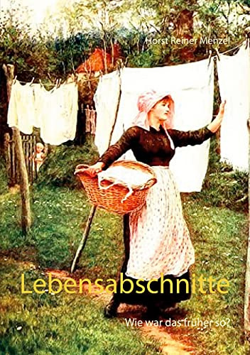 Lebensabschnitte: Wie war das früher so?