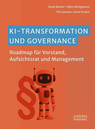 KI-Transformation und Governance: Roadmap für Vorstand, Aufsichtsrat und Management