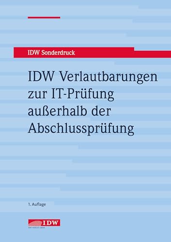 IDW Verlautbarungen zur IT-Prüfung außerhalb der Abschlussprüfung , 2. Auflage: IDW PS 860, IDW PH 9.860.1, IDW PH 9.860.2, IDW PH 9.860.3, IDW PH 9.860.4