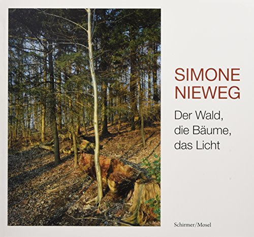 Der Wald, die Bäume, das Licht: Photographien. Mit einem Gedicht von Heinrich Heine