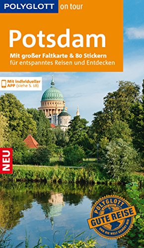 POLYGLOTT on tour Reiseführer Potsdam: Mit großer Faltkarte, 80 Stickern und individueller App