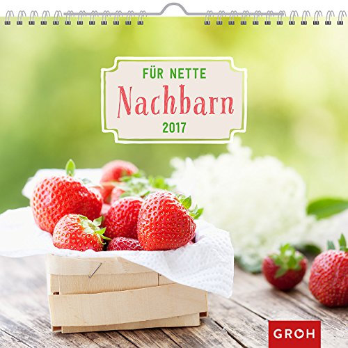 Für nette Nachbarn 2017: Dekorativer Wandkalender mit Monatskalendarium