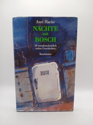 Nächte mit Bosch. 18 unwahrscheinlich wahre Geschichten