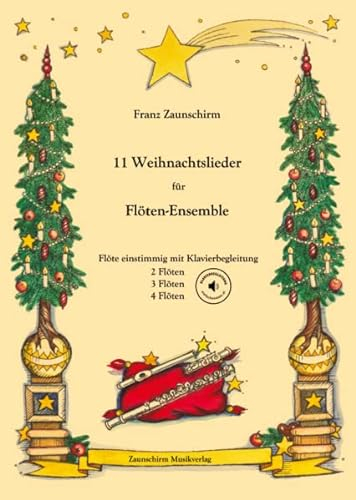 Weihnachtslieder für Flöten-Ensemble: Flöte und Klavier - 2 Flöten - 3 Flöten - 4 Flöten