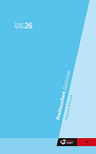 Freitauchen - Gedichte. keiper lyrik 26