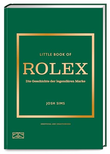 Little Book of Rolex: Die Geschichte der legendären Marke (Die kleine Modebibliothek, Band 12)