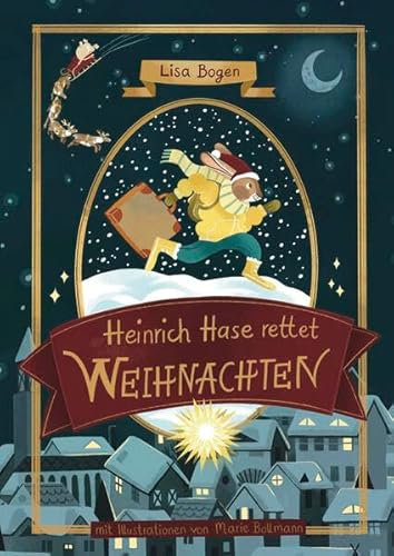 Heinrich Hase rettet Weihnachten