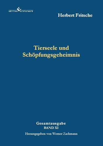 Tierseele und Schöpfungsgeheimnis: 2. Auflage