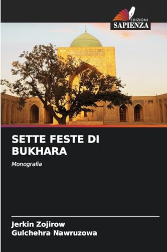 SETTE FESTE DI BUKHARA: Monografia