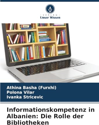 Informationskompetenz in Albanien: Die Rolle der Bibliotheken