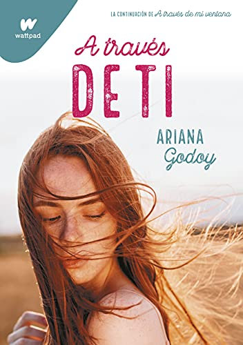 A través de ti (edición revisada por la autora) (Trilogía Hermanos Hidalgo 2) (Wattpad)