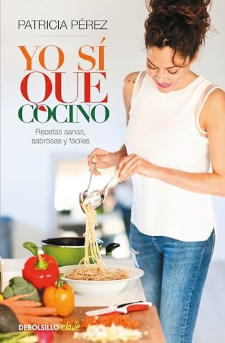 Yo sí que cocino: Recetas sanas, sabrosas y fáciles (Best Seller | No Ficción)