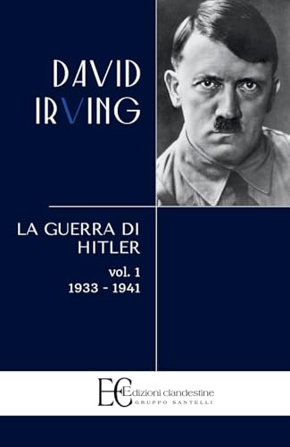 La guerra di Hitler. 1933-1941 (Vol. 1)