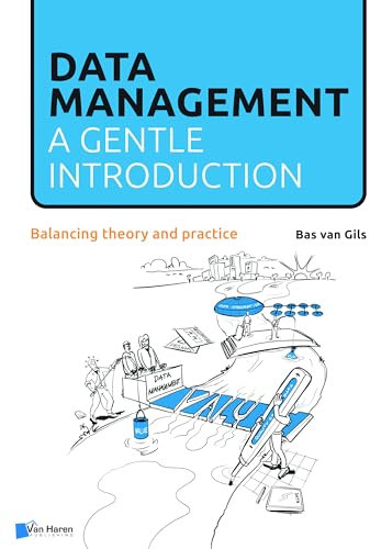 Data Management: a gentle introduction: Balancing theory and practice