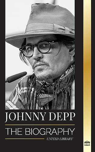 Johnny Depp: The Biography of a Legendary American actor and musician, his Life and Divorce from Amber Heard in Retrospective (Artists)