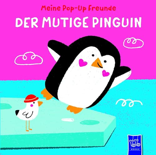 Meine Pop-Up-Freunde: Der mutige Pinguin