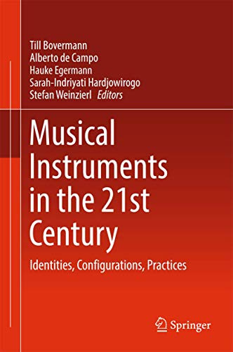 Musical Instruments in the 21st Century: Identities, Configurations, Practices